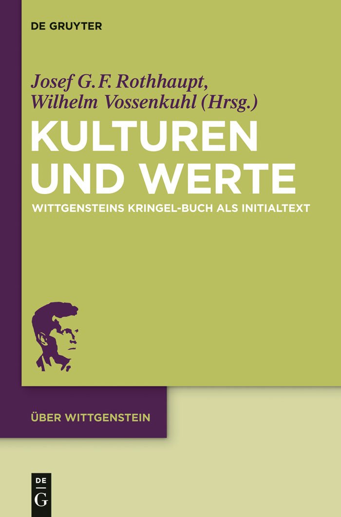 Kulturen und Werte: Wittgensteins "Kringel-Buch" als Initialtext (Über Wittgenstein, 1, Band 1) Philosophy