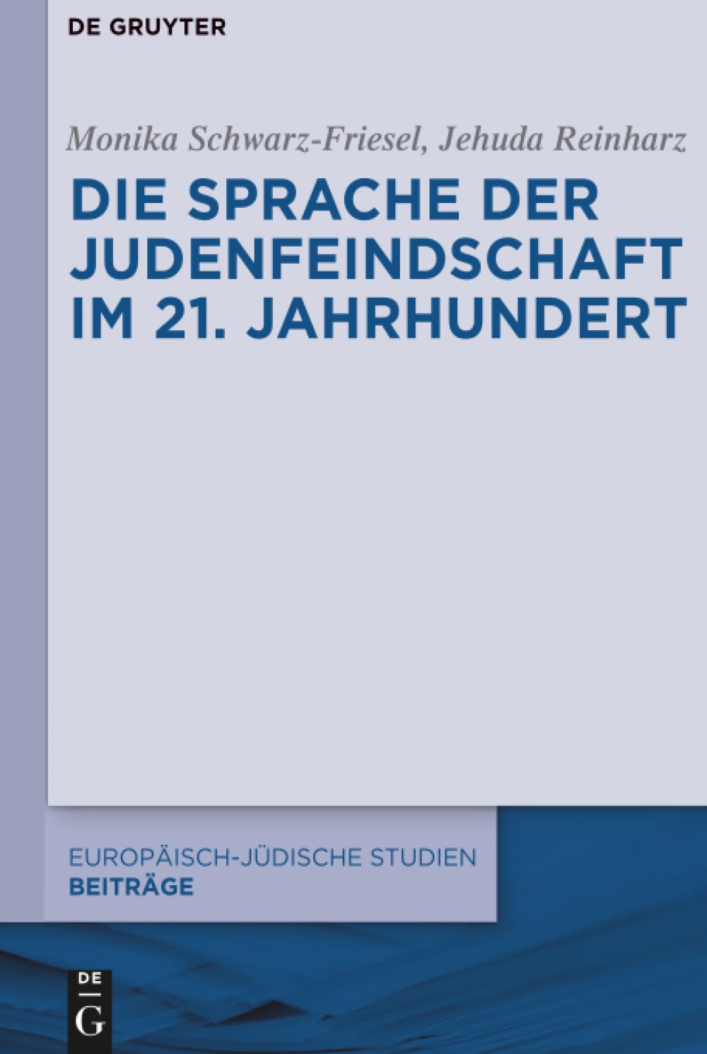 Die Sprache der Judenfeindschaft im 21. Jahrhundert (Europäisch-jüdische Studien – Beiträge, 7, Band 7) Psychology