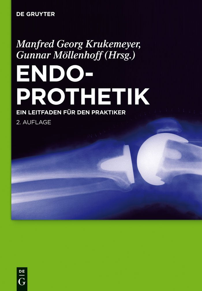 Endoprothetik: Ein Leitfaden für den Praktiker Medicine