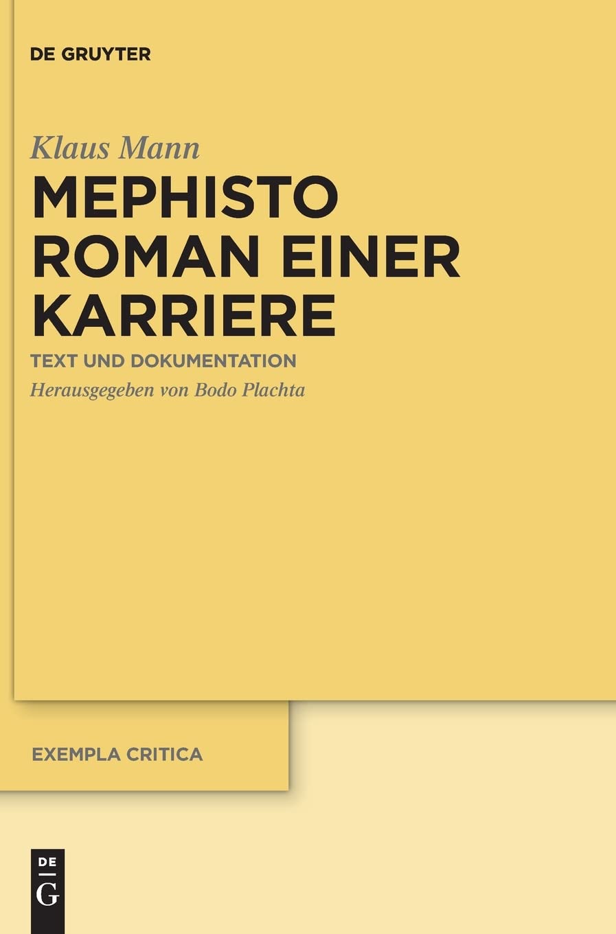 Mephisto. Roman einer Karriere: Text und Dokumentation (Exempla critica, 3) Drama