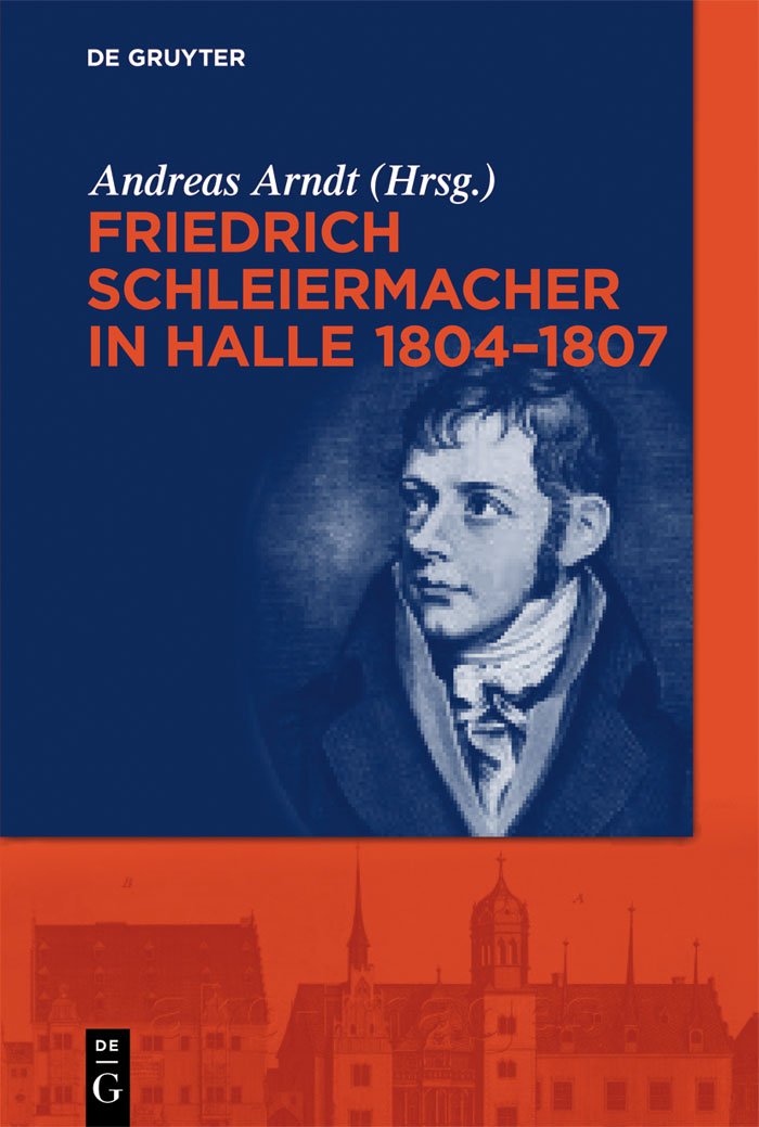 Friedrich Schleiermacher in Halle 1804-1807 Philosophy