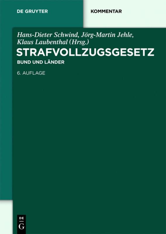 Strafvollzugsgesetz: Bund und Länder (De Gruyter Kommentar) Law