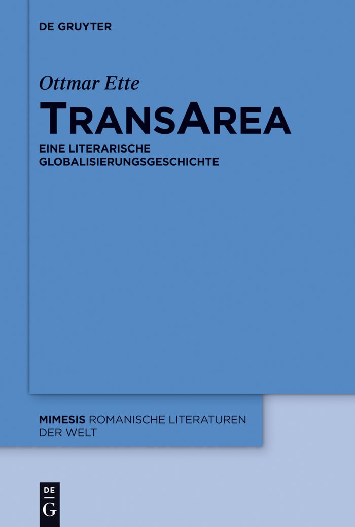 TransArea: Eine literarische Globalisierungsgeschichte (Mimesis, 54, Band 54) Books