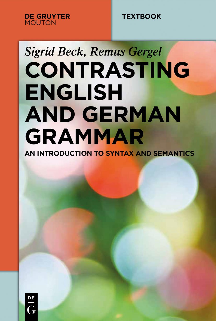 Contrasting English and German Grammar: An Introduction to Syntax and Semantics (Mouton Textbook) Social Sciences