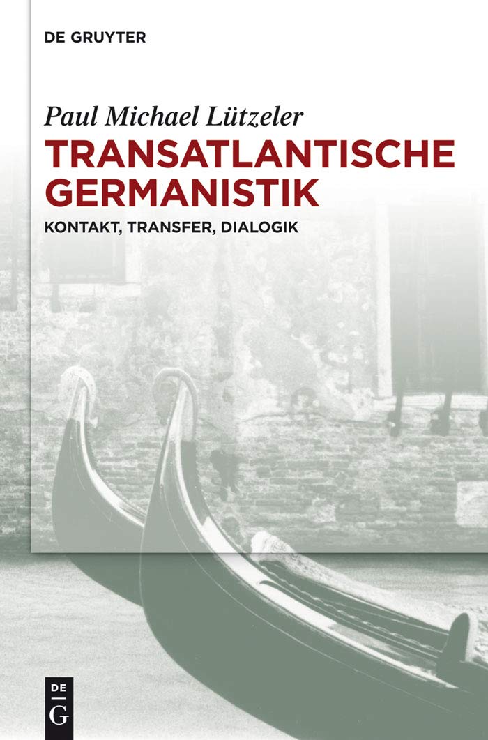 Transatlantische Germanistik: Kontakt, Transfer, Dialogik Books