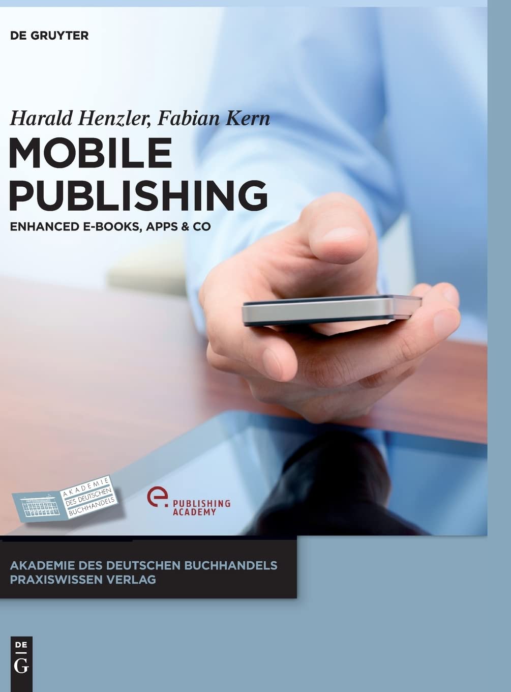Mobile Publishing: E-Books, Apps & Co. (Akademie des Deutschen Buchhandels Praxiswissen Verlag) Law