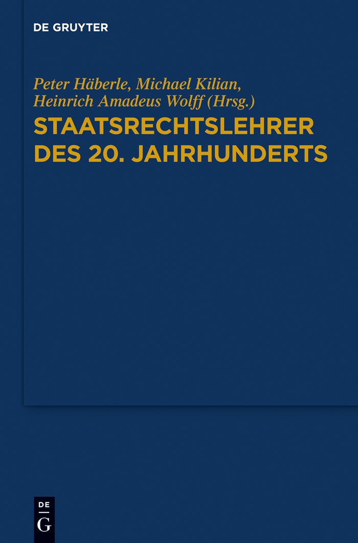 Staatsrechtslehrer des 20. Jahrhunderts: Deutschland - Österreich - Schweiz Law