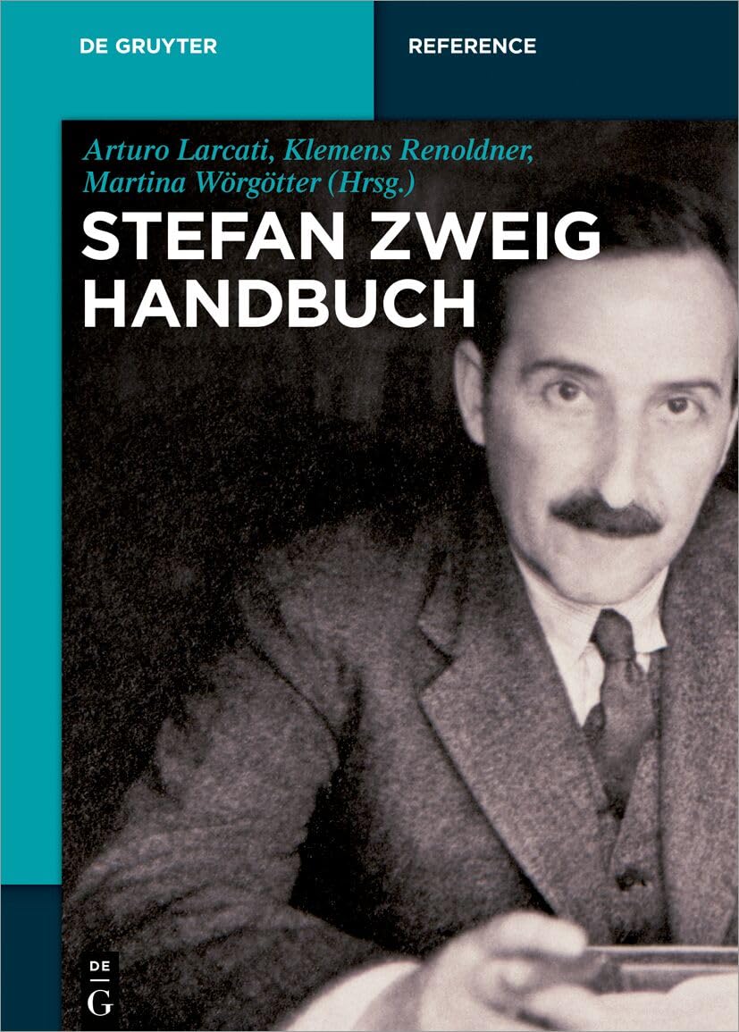 Stefan-Zweig-Handbuch: Leben - Werk - Wirkung (De Gruyter Reference) Contemporary literature