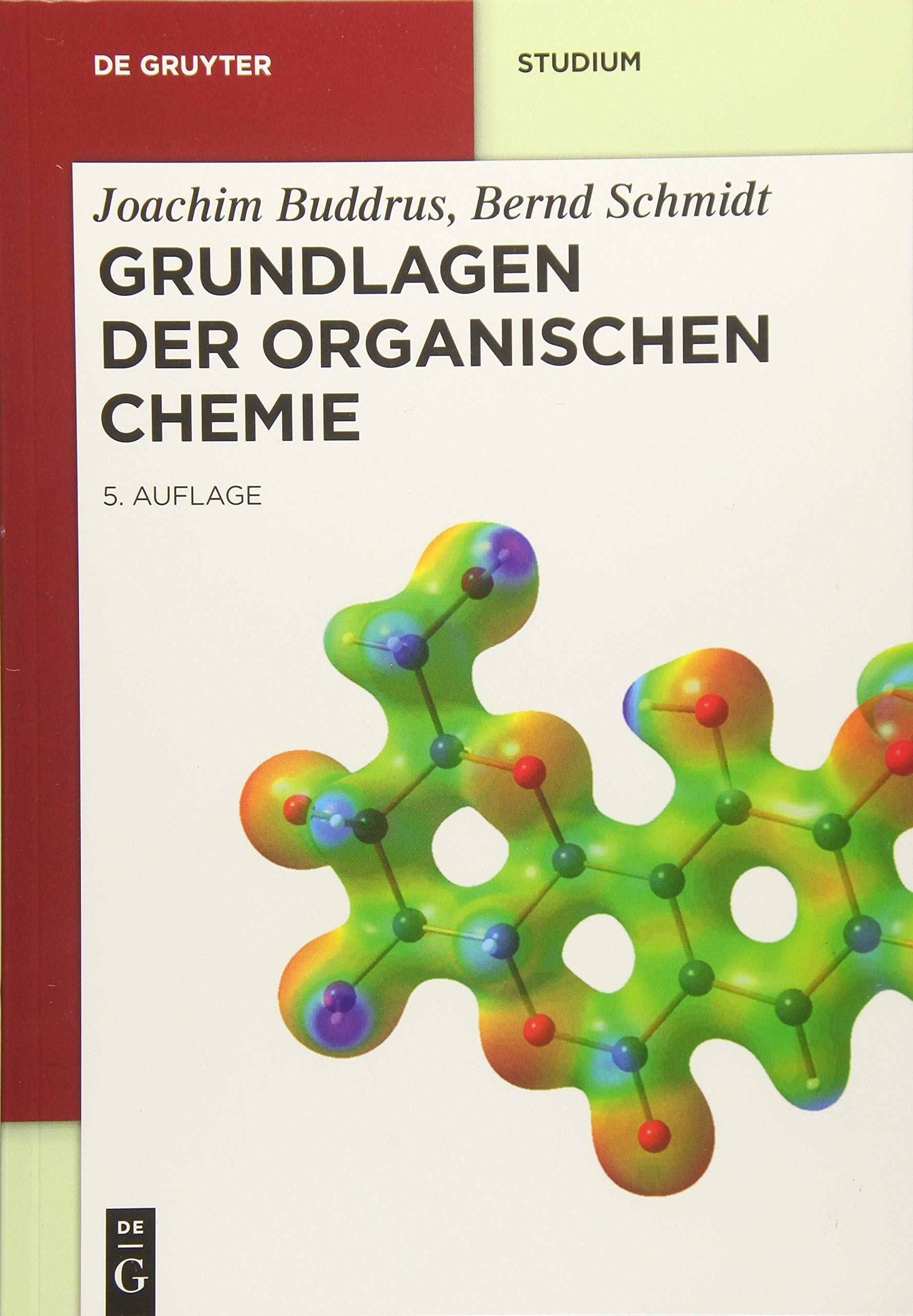 Grundlagen der Organischen Chemie (De Gruyter Studium) Natural Sciences