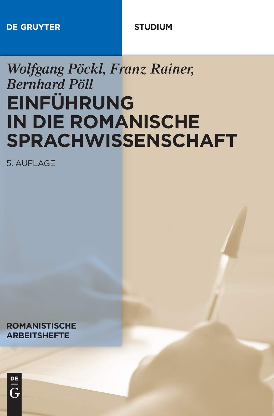 Einführung in die romanische Sprachwissenschaft (Romanistische Arbeitshefte, 33, Band 33) Social Sciences