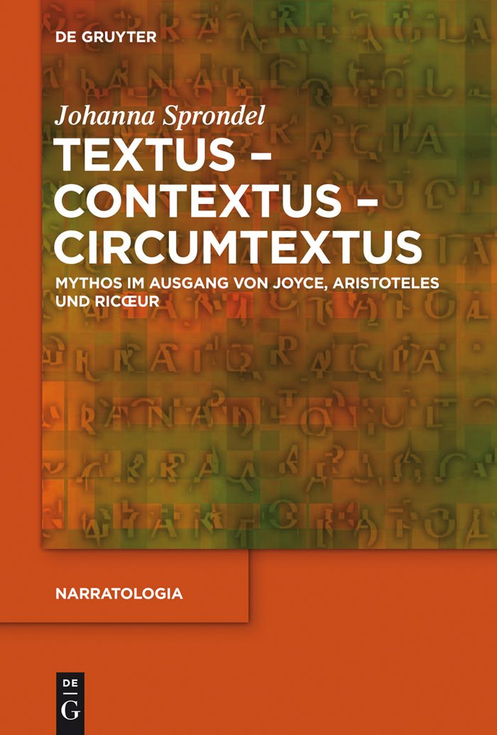 Textus - Contextus - Circumtextus: Mythos im Ausgang von Joyce, Aristoteles und Ricoeur (Narratologia, 38, Band 38) Philosophy