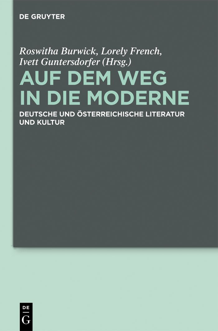 Auf dem Weg in die Moderne: Deutsche und österreichische Literatur und Kultur Contemporary literature