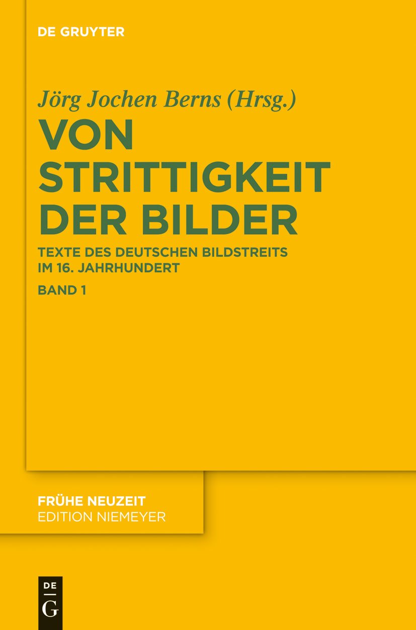 Von Strittigkeit der Bilder: Texte Des Deutschen Bildstreits Im 16. Jahrhundert book