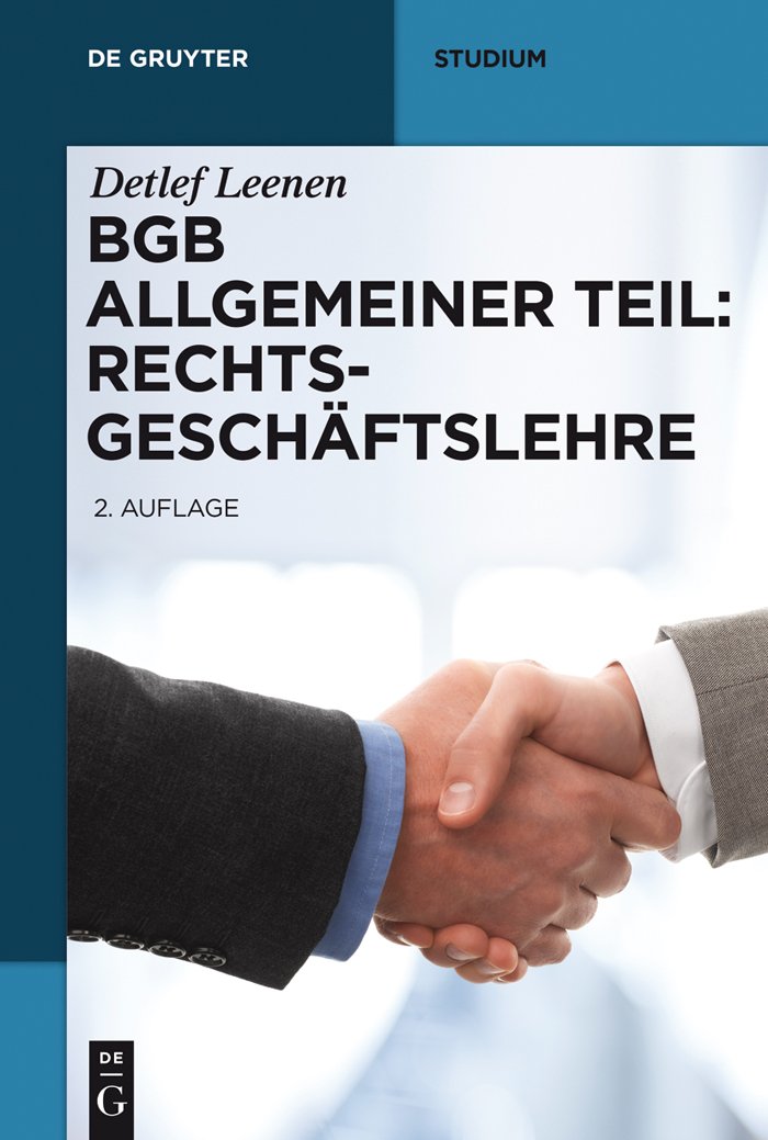 BGB Allgemeiner Teil: Rechtsgeschäftslehre: Rechtsgeschaftslehre (De Gruyter Studium) Law