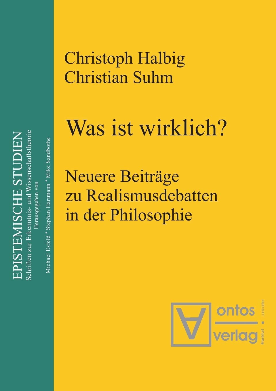 Was Ist Wirklich?: Neuere Beiträge Zu Realismusdebatten in Der Philosophie book
