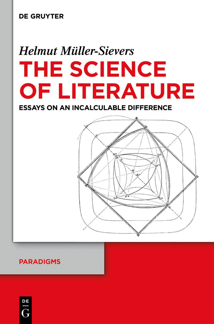 The Science of Literature: Essays on an Incalculable Difference (Paradigms, 1) Contemporary literature