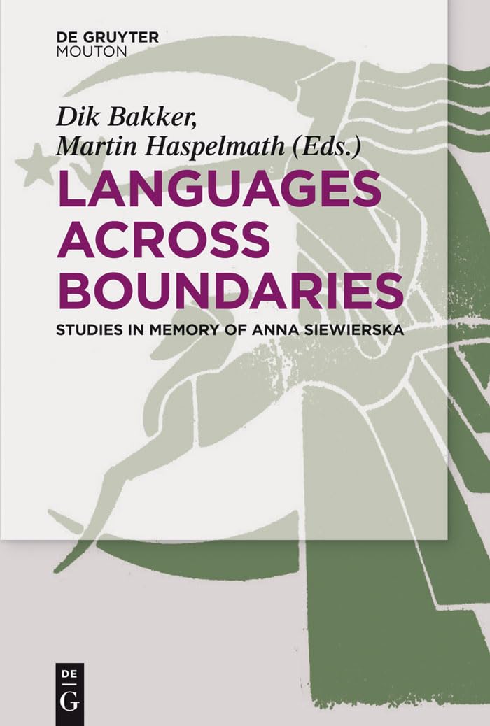 Languages Across Boundaries: Studies In Memory Of Anna Siewierska Social Sciences