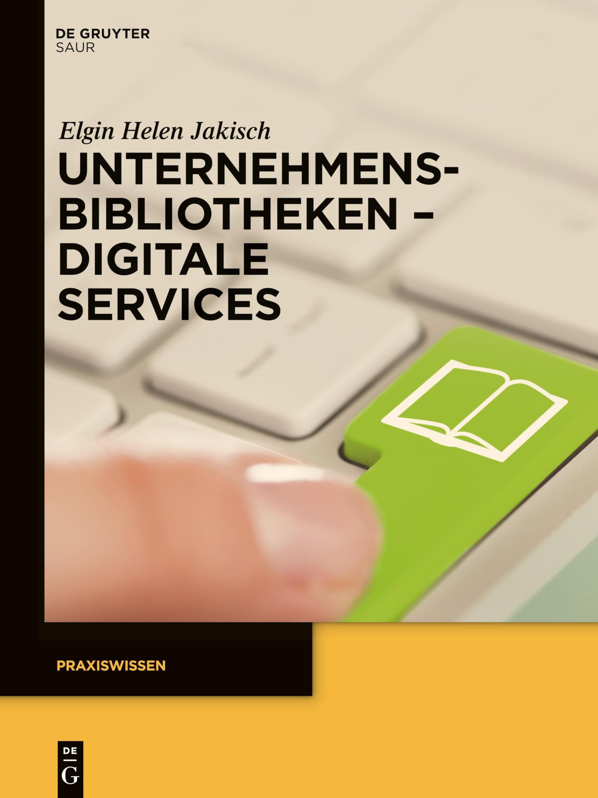 Unternehmensbibliotheken - Digitale Services (Praxiswissen) Law