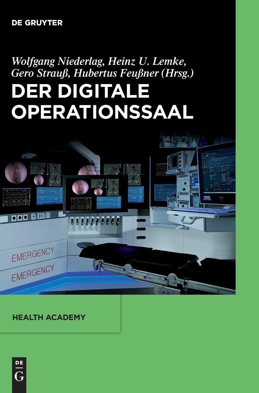 Der digitale Operationssaal (Health Academy, Band 2) Medicine