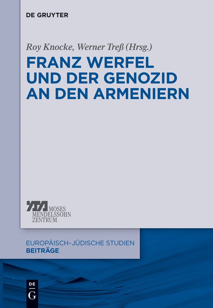 Franz Werfel und der Genozid an den Armeniern (Europäisch-jüdische Studien – Beiträge, 22) Contemporary literature