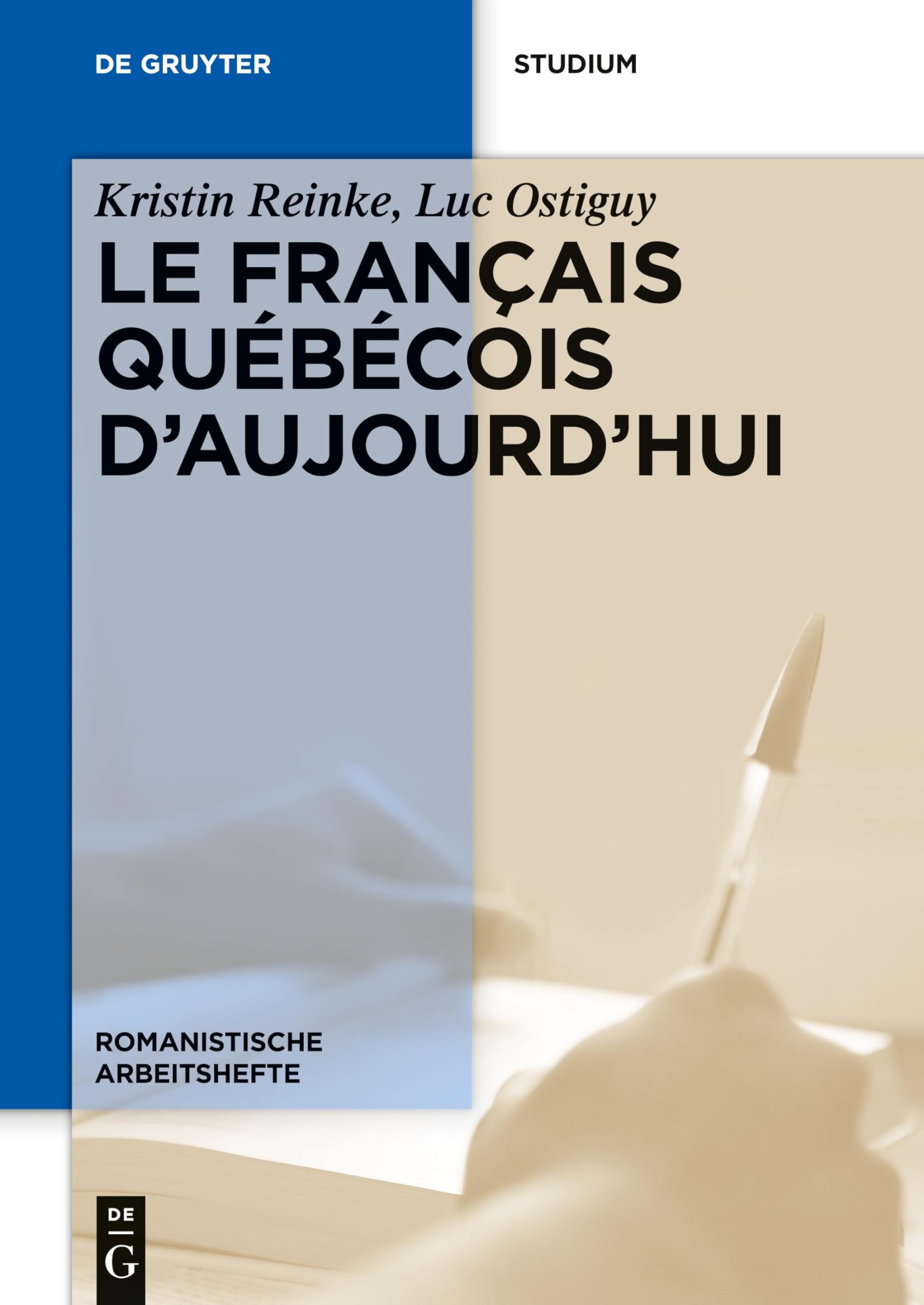 Le français québécois d’aujourd’hui (Romanistische Arbeitshefte, 62, Band 62) Social Sciences