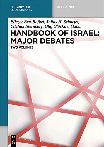 Handbook of Israel: Major Debates: Major Debates: Cleavages, The Challenge of Post-Zionism, Israel Outward (De Gruyter Reference) Social Sciences