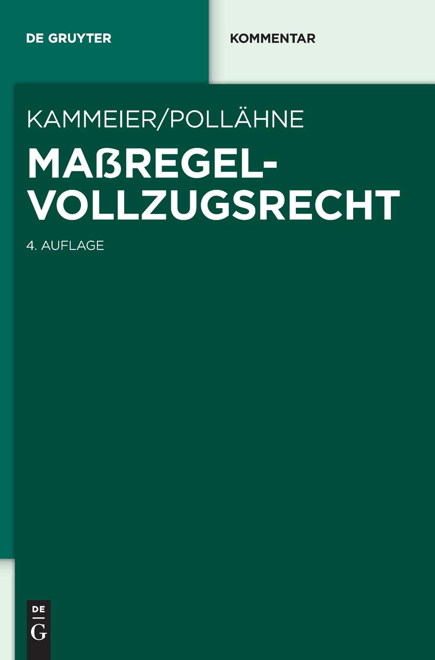 Maßregelvollzugsrecht: Kommentar (De Gruyter Kommentar) Law
