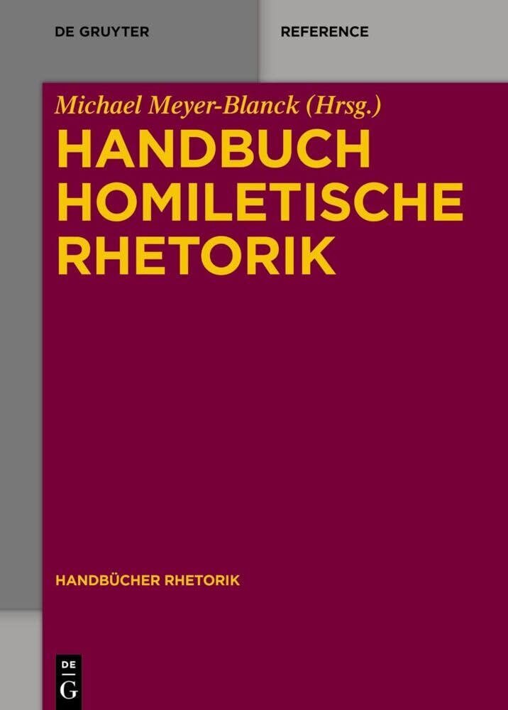Handbuch Homiletische Rhetorik (Handbücher Rhetorik, 11, Band 11) Social Sciences