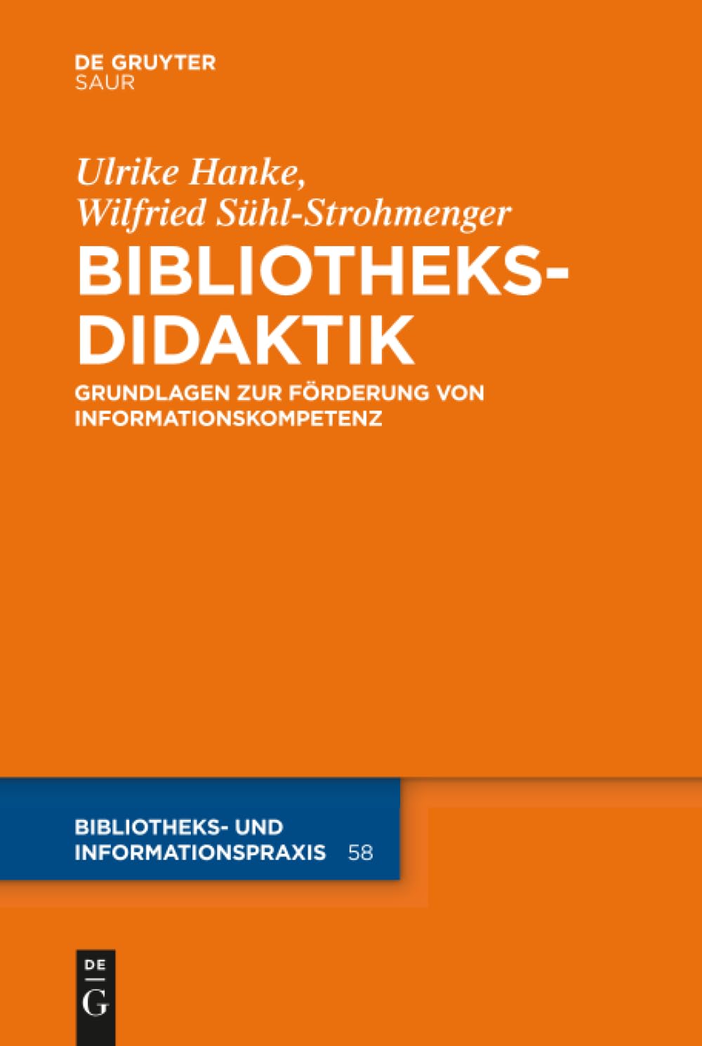 Bibliotheksdidaktik: Grundlagen Zur Forderung Von Informationskompetenz book