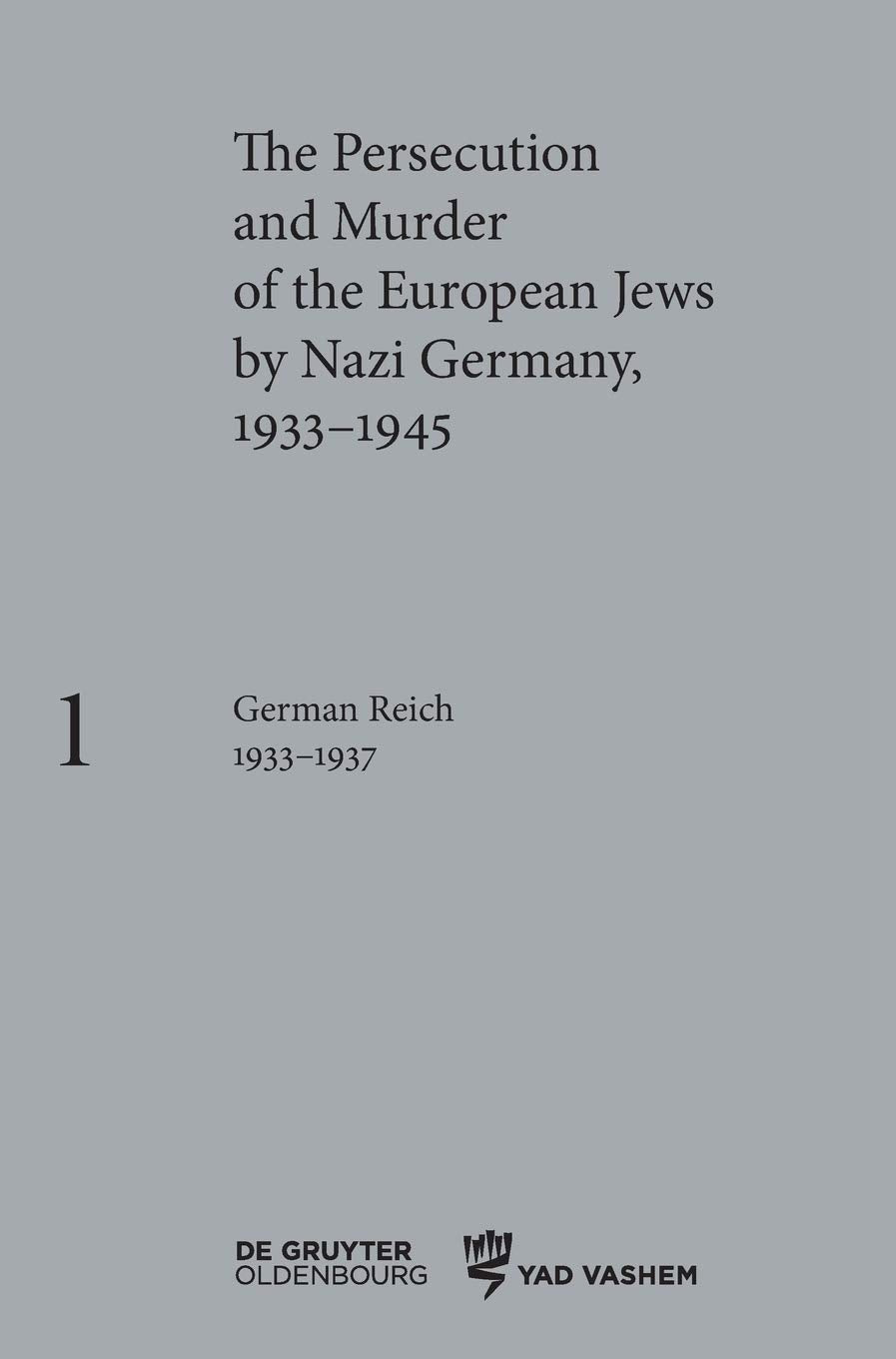 The Persecution and Murder of the European Jews by Nazi Germany, 1933–1945 / German Reich 1933–1937 German history
