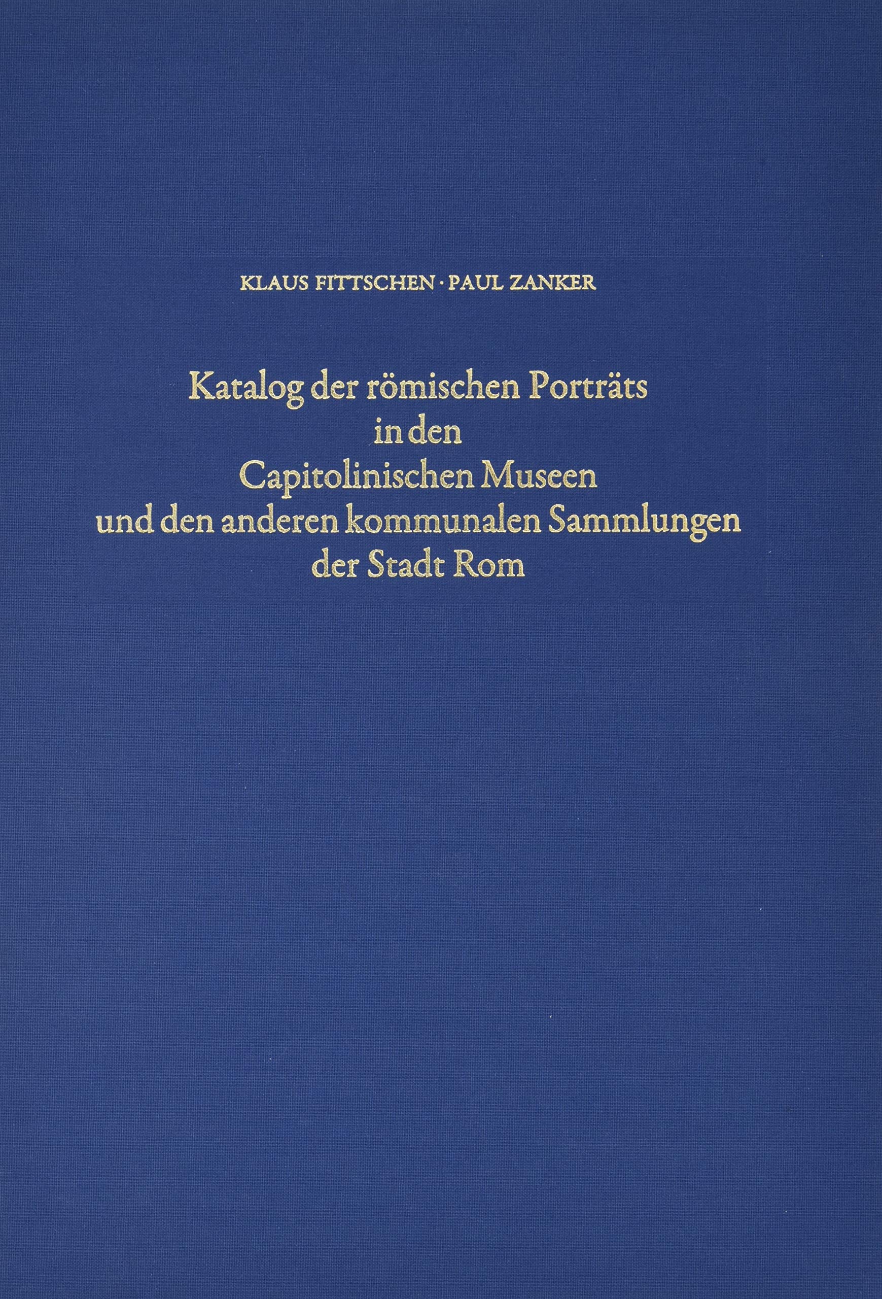 Katalog der Römischen Porträts in den Capitolinischen Museen und den anderen Kommunalen Sammlungen der Stadt Rom. Band IV: Kinderbildnisse. Nachträge zu Band I-III. Neuzeitliche oder neuzeitlich verfälschte Bildnisse. Bildnisse an Reliefdenkmälern Film, Art & Culture