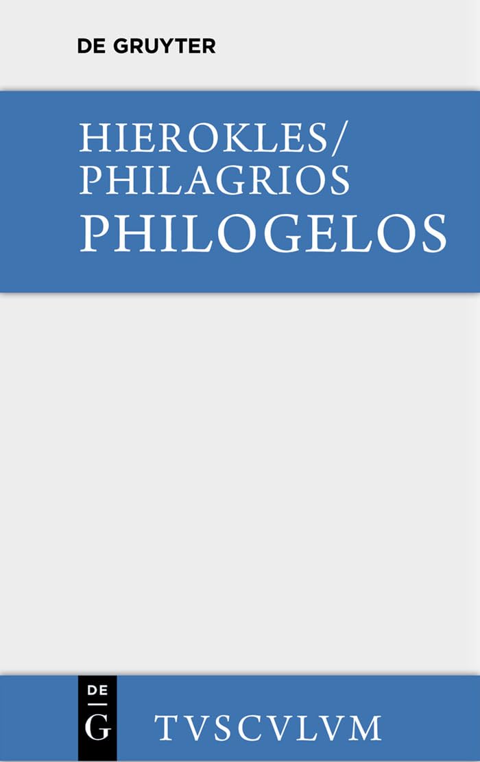 Philogelos, der Lachfreund: Griechisch - deutsch (Sammlung Tusculum) Contemporary literature