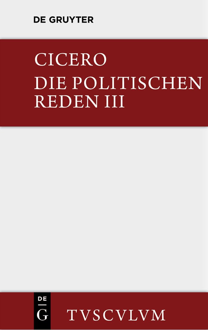 Marcus Tullius Cicero: Die politischen Reden. Band 3 Historical Fiction