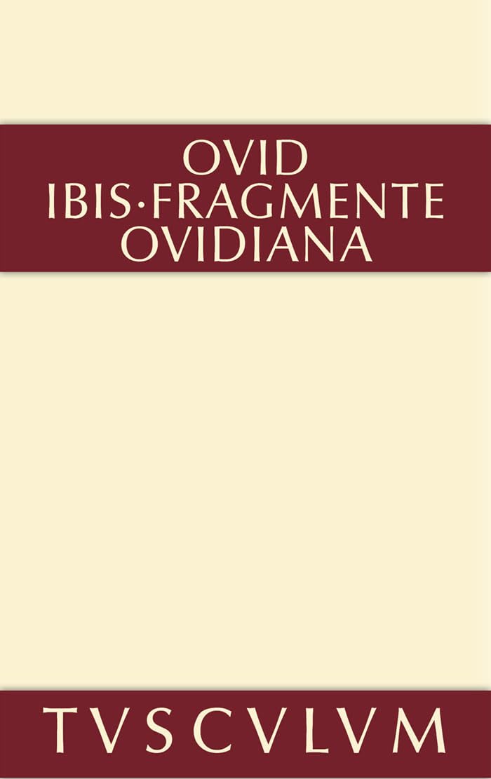 Ibis. Fragmente. Ovidiana: Lateinisch - deutsch (Sammlung Tusculum) Contemporary literature