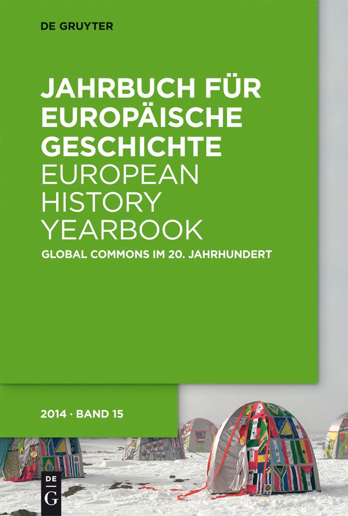 Global Commons im 20. Jahrhundert: Entwürfe für eine globale Welt (Jahrbuch für Europäische Geschichte / European History Yearbook) Law
