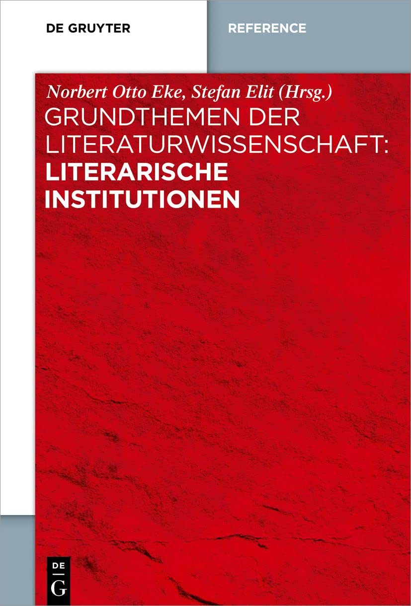 Grundthemen der Literaturwissenschaft: Literarische Institutionen Social Sciences