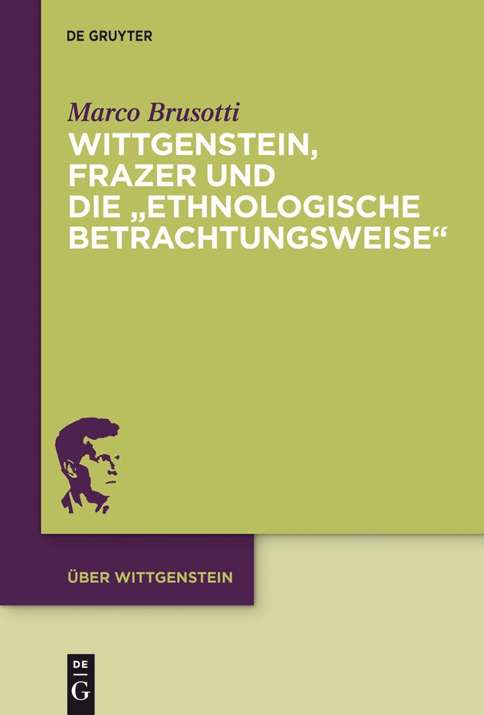 Wittgenstein, Frazer und die „ethnologische Betrachtungsweise“ (Über Wittgenstein, 2) Philosophy