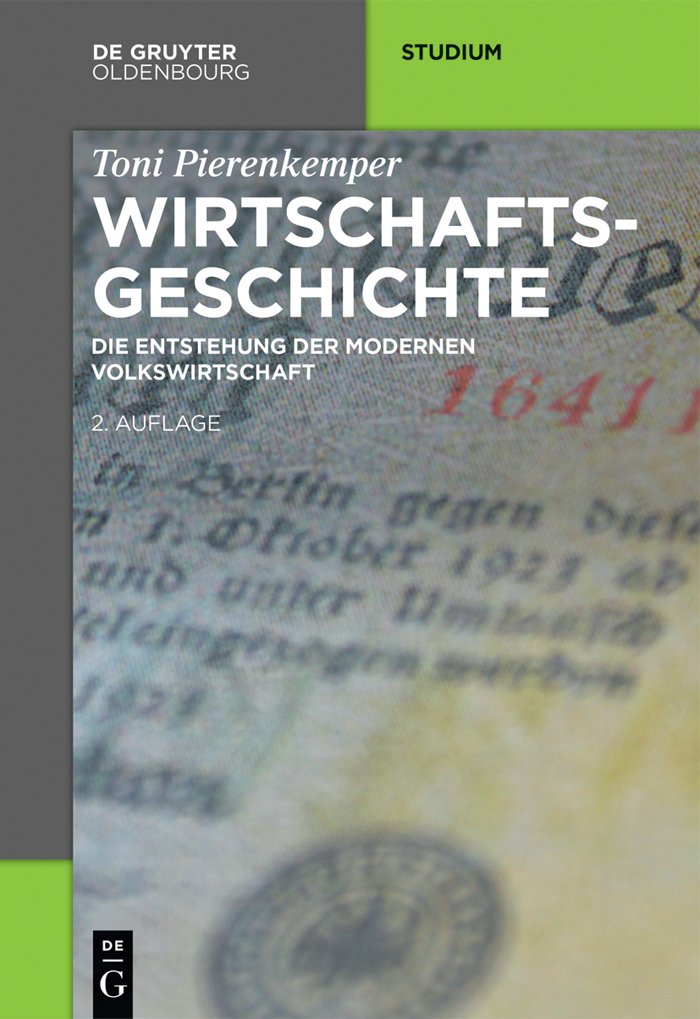 Wirtschaftsgeschichte: Die Entstehung der modernen Volkswirtschaft (Akademie Studienbücher - Geschichte) Business, Finance & Career
