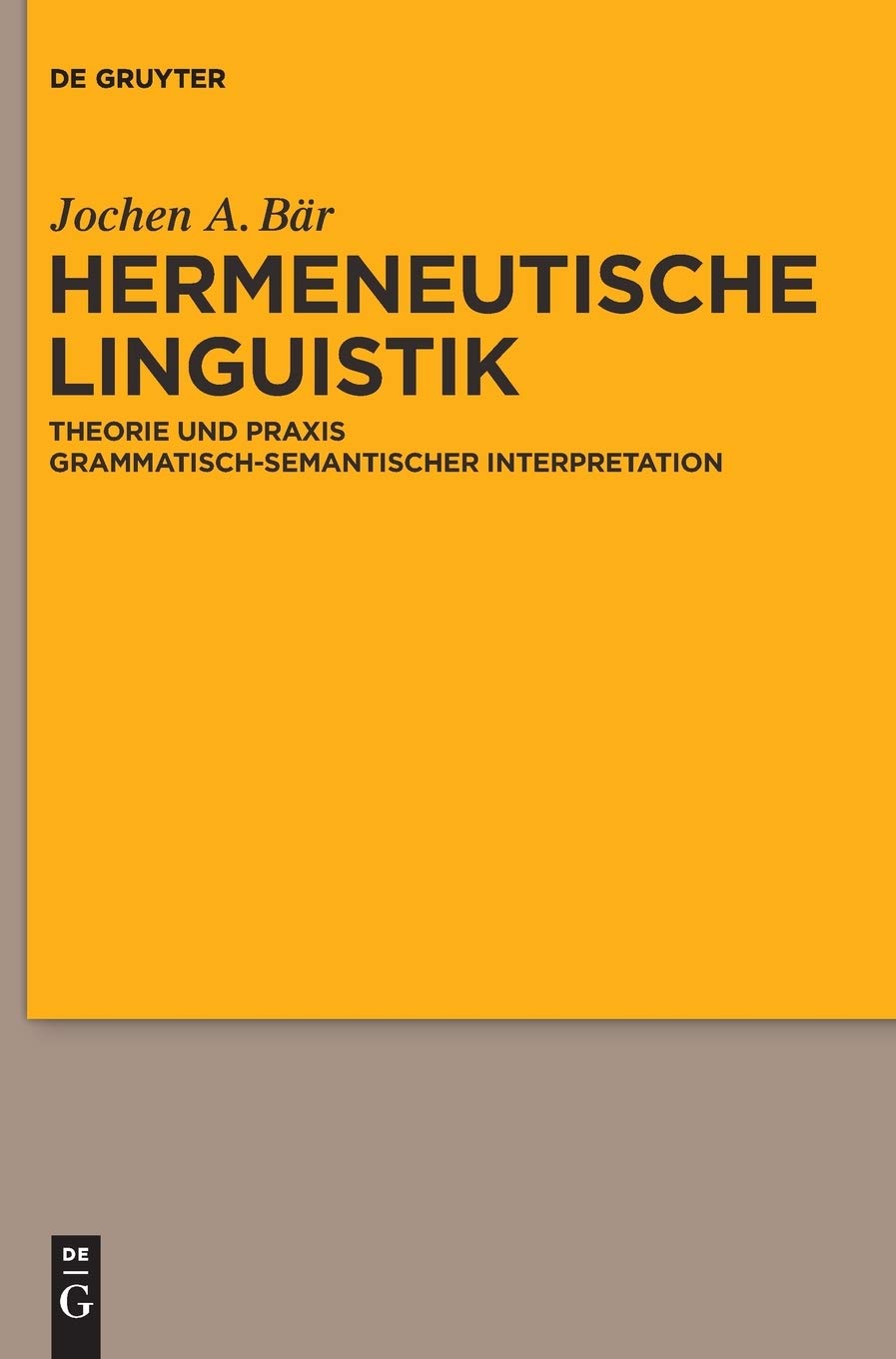 Hermeneutische Linguistik: Theorie und Praxis grammatisch-semantischer Interpretation Books