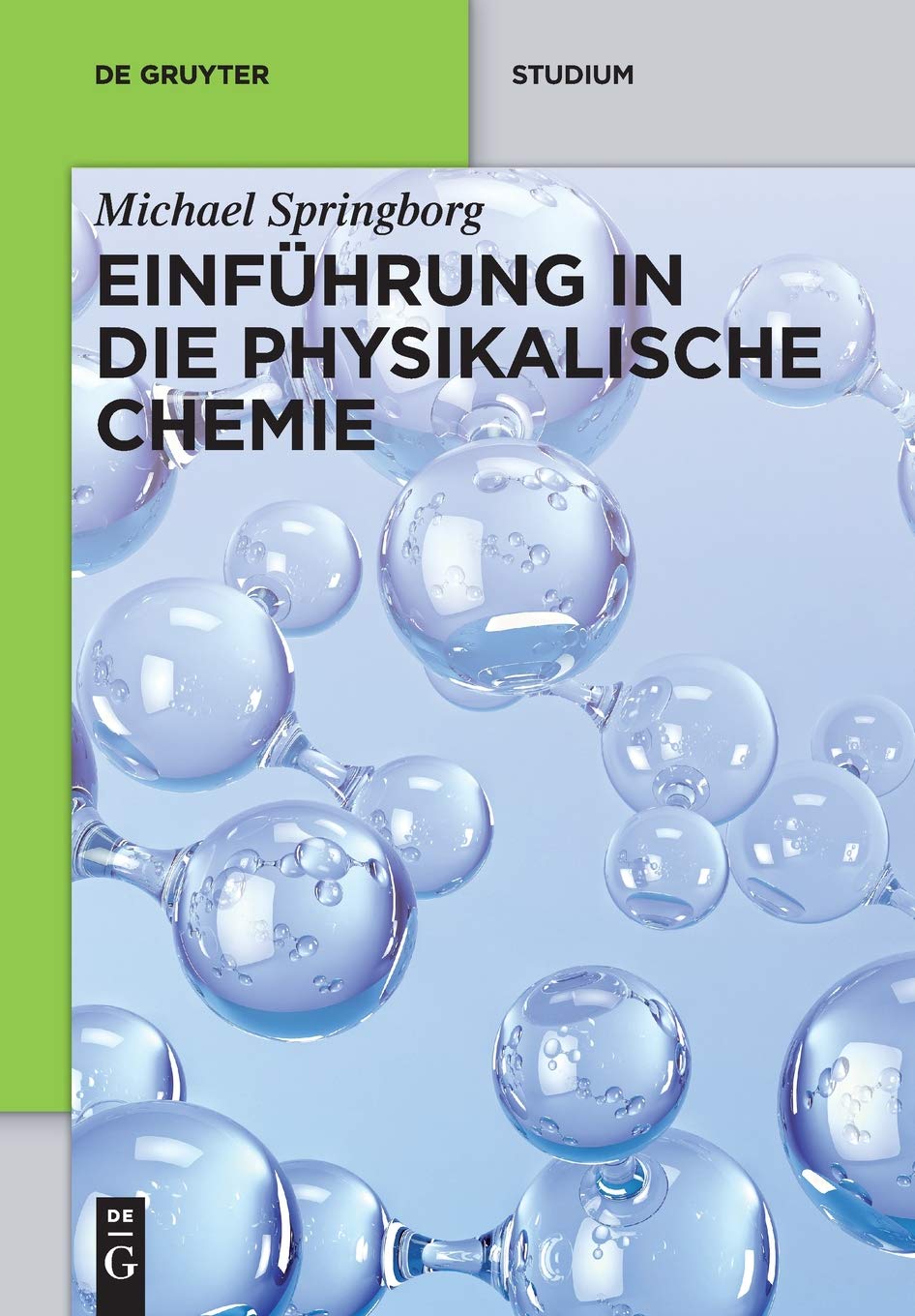Einführung in die Physikalische Chemie (De Gruyter Studium) Natural Sciences