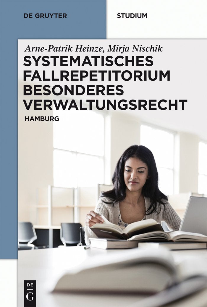 Systematisches Fallrepetitorium Besonderes Verwaltungsrecht: Hamburg (De Gruyter Studium) Law