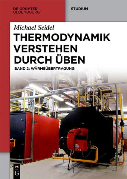 Wärmeübertragung: Wärmeübertragung (De Gruyter Studium, Band 2) Business & Technology