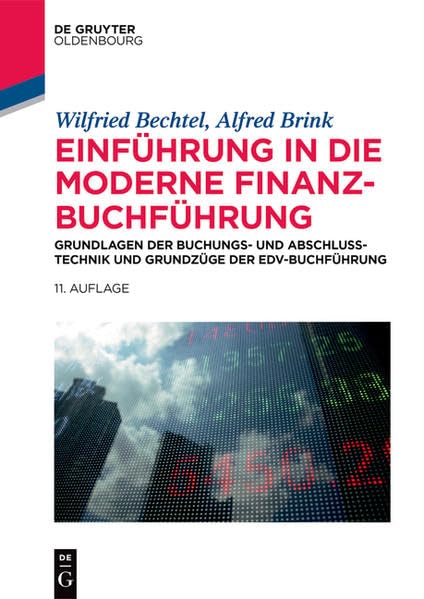 Einführung in die moderne Finanzbuchführung: Grundlagen der Buchungs- und Abschlusstechnik und Grundzüge der EDV-Buchführung (De Gruyter Studium) Law