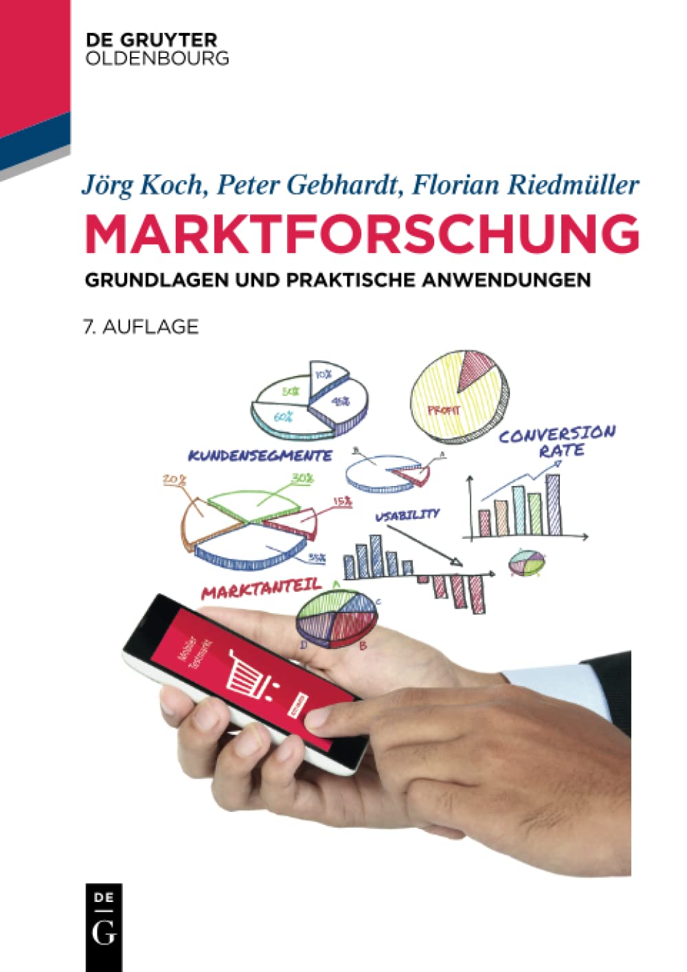 Marktforschung: Grundlagen und praktische Anwendungen (De Gruyter Studium) Law