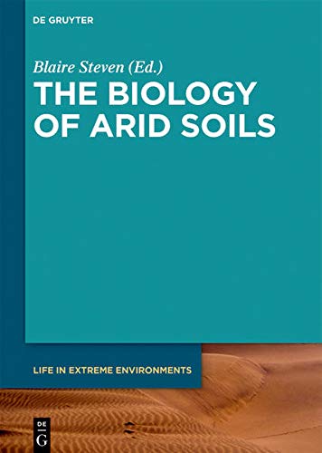 The Biology of Arid Soils (Life in Extreme Environments) Books