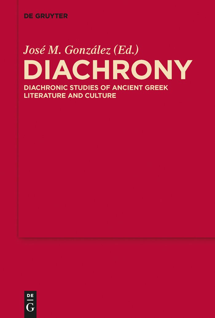 Diachrony: Diachronic Studies of Ancient Greek Literature and Culture book