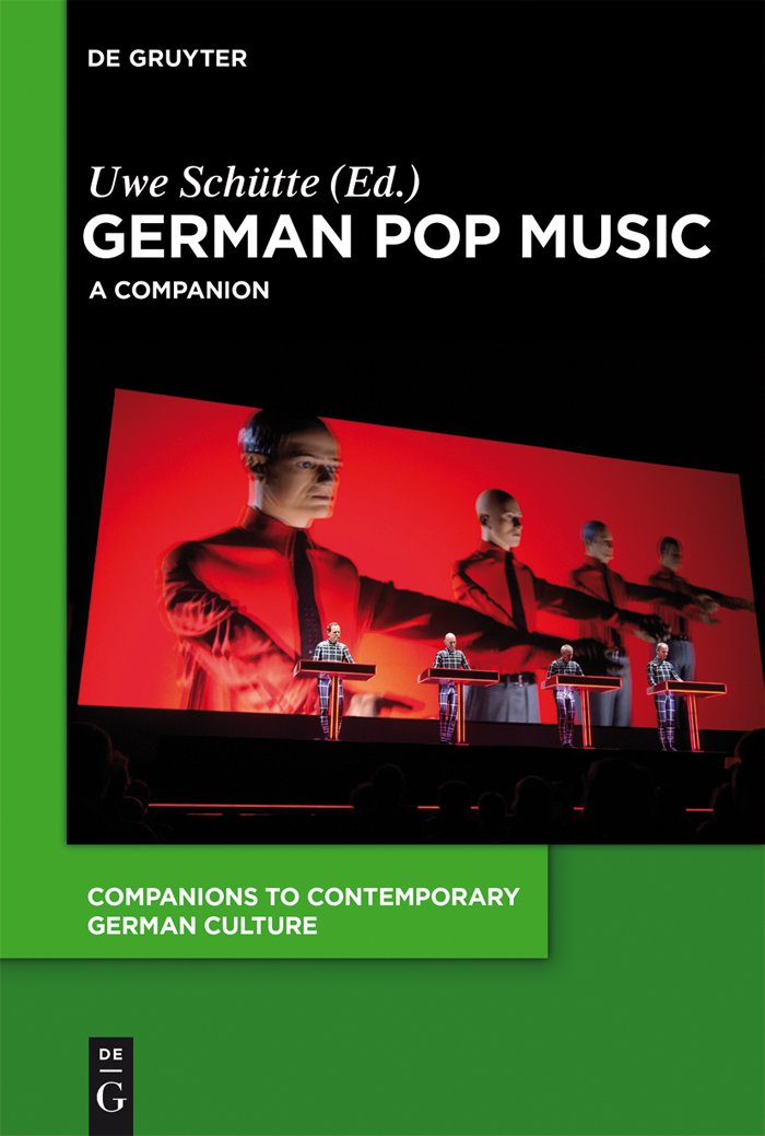 German Pop Music: A Companion (Companions to Contemporary German Culture, 6) Contemporary literature