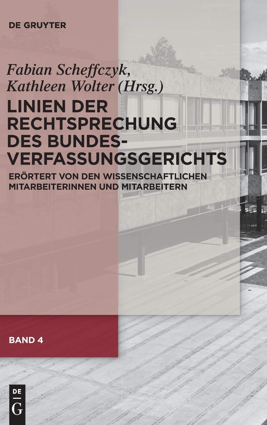 Linien der Rechtsprechung des Bundesverfassungsgerichts: erörtert von den wissenschaftlichen Mitarbeiterinnen und Mitarbeitern Law