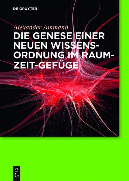 Die Genese einer neuen Wissensordnung im Raum-Zeit-Gefüge Medicine