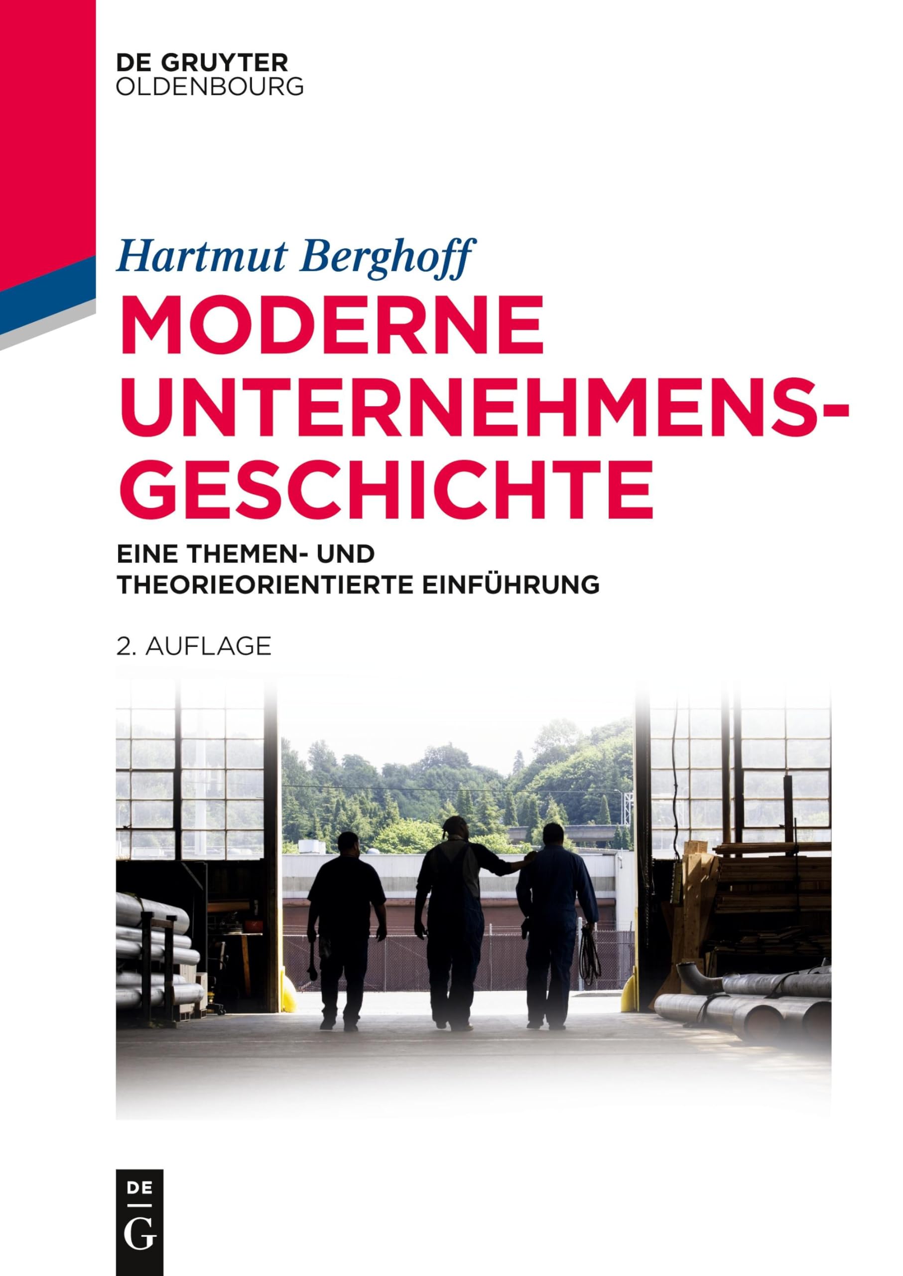 Moderne Unternehmensgeschichte: Eine themen- und theorieorientierte Einführung Law